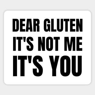 Dear gluten, it's not me, it's you Magnet